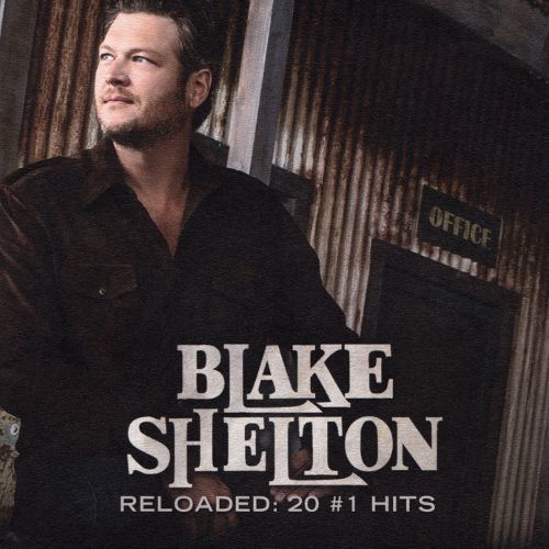 Reloaded: 20 #1 Hits on CD by Blake Shelton