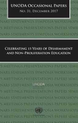 Celebrating 15 years of disarmament and non-proliferation education by United Nations. Office for Disarmament Affairs image