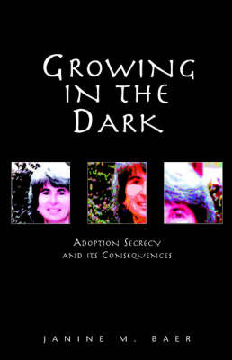 Growing in the Dark on Hardback by Janine M. Baer