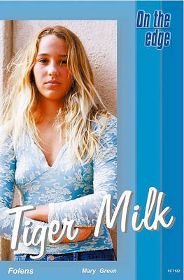 On the edge: Level B Set 2 Book 1 Tiger Milk by Mary Green image