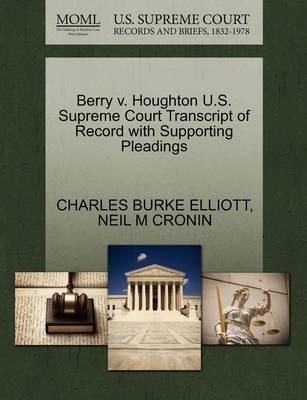 Berry V. Houghton U.S. Supreme Court Transcript of Record with Supporting Pleadings by Charles Burke Elliott image