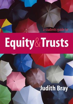 A Student's Guide to Equity and Trusts by Judith Bray image