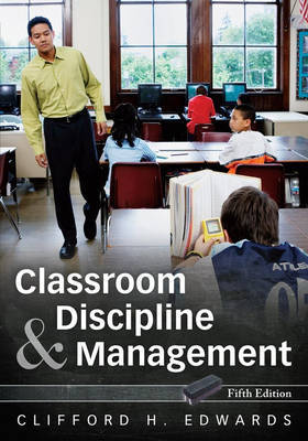 Classroom Discipline and Management by Clifford H. Edwards image