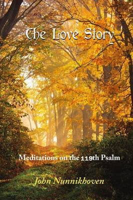 The Love Story, Meditations on the 119th Psalm by John Nunnikhoven image