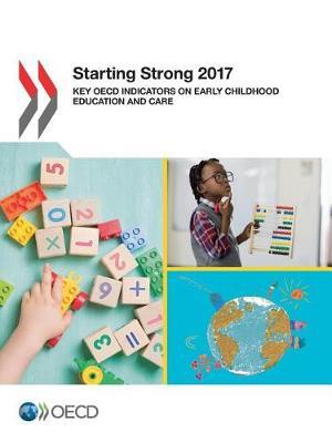 Starting strong 2017 by Organisation for Economic Co-operation and Development