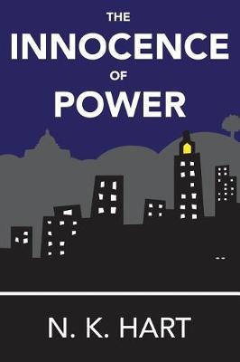 The Innocence of Power by N K Hart image