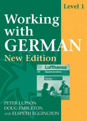 Working with German: Level 1: Coursebook with New German Spelling by J.P. Lupson image