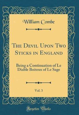 The Devil Upon Two Sticks in England, Vol. 3 by William Combe image