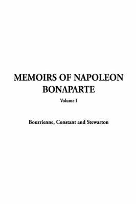 Memoirs of Napoleon Bonaparte by Constant Bourrienne image