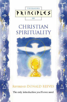 Principles of Christian Spirituality by Donald Reeves image