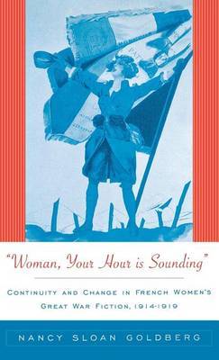 Woman, Your Hour is Sounding on Hardback by Nancy Sloan Goldberg