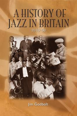 A History of Jazz in Britain, 1919-50 by Jim Godbolt image
