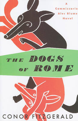 The Dogs of Rome on Hardback by Conor Fitzgerald