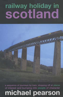 Railway Holiday in Scotland by Michael Pearson image