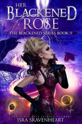 Her Blackened Rose by Isra Sravenheart image