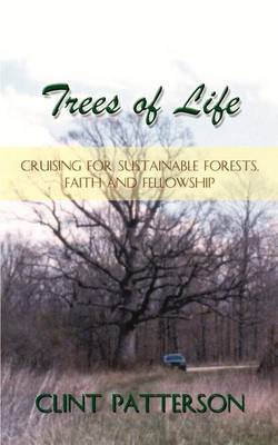 Trees of Life: Cruising for Sustainable Forests, Faith and Fellowship image