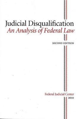Judicial Disqualifiation: An Analysis of Federal Law by Charles Gardner Geyh image