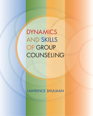 Dynamics and Skills of Group Counseling by Lawrence Shulman image