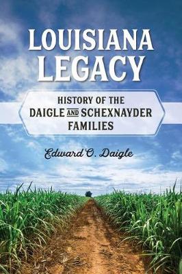 Louisiana Legacy by Edward Daigle image