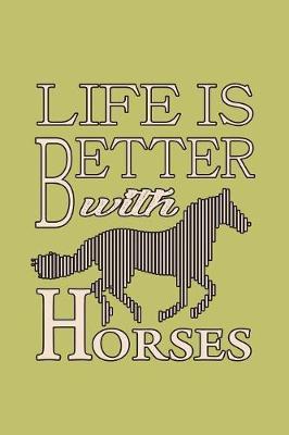 Life Is Better With Horses by Books by 3am Shopper