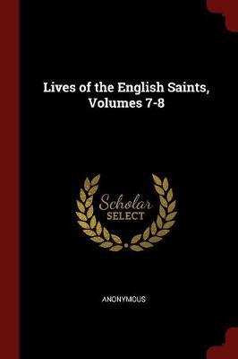 Lives of the English Saints, Volumes 7-8 by * Anonymous image