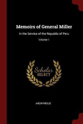 Memoirs of General Miller by * Anonymous image