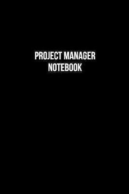 Project Manager Notebook - Project Manager Diary - Project Manager Journal - Gift for Project Manager by Crafted Profession Notebooks