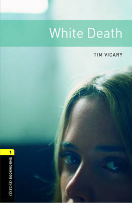 Oxford Bookworms Library: Level 1:: White Death audio CD pack by Tim Vicary image