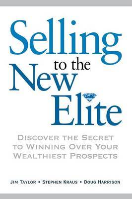 Selling To The New Elite by James Taylor image