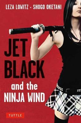 Jet Black and the Ninja Wind by Leza Lowitz image