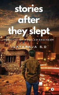 Stories After They Slept by Ilayaraja S D