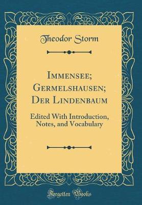 Immensee; Germelshausen; Der Lindenbaum by Theodor Storm image