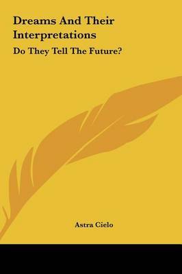 Dreams and Their Interpretations: Do They Tell the Future? by Astra Cielo image