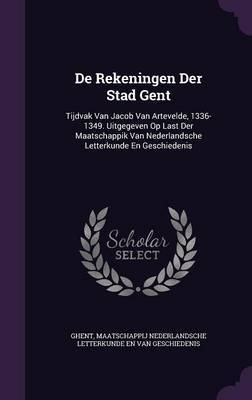 de Rekeningen Der Stad Gent on Hardback by Ghent