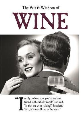 The Wit and Wisdom of Wine by Emotional Rescue image