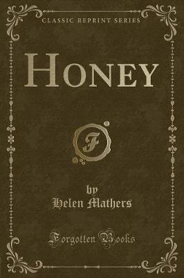 Honey (Classic Reprint) by Helen Mathers image