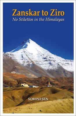 Zanskar to Ziro by Sohini Sen image
