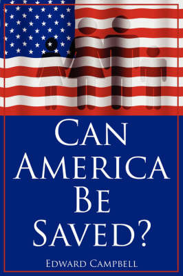 Can America Be Saved? by Edward Campbell (University of Aberdeen) image