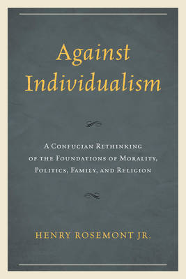 Against Individualism by Henry Rosemont image
