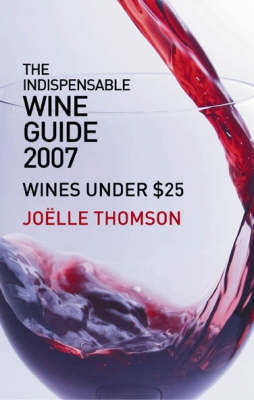 Indispensable Wine Guide 2007 by Joelle Thomson image
