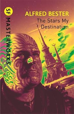 The Stars My Destination (S.F. Masterworks) by Alfred Bester image