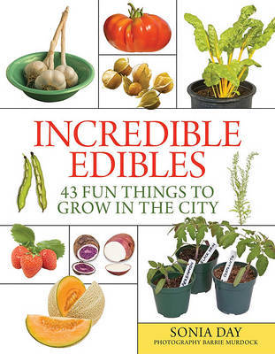 Incredible Edibles: 43 Fun Things to Grow in the City image