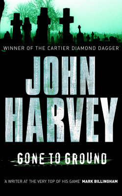 Gone to Ground: (Grayson & Walker) by John Harvey image
