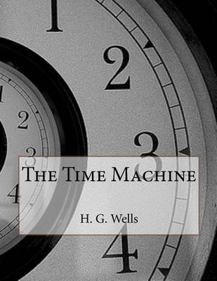 The Time Machine on Paperback by H.G.Wells