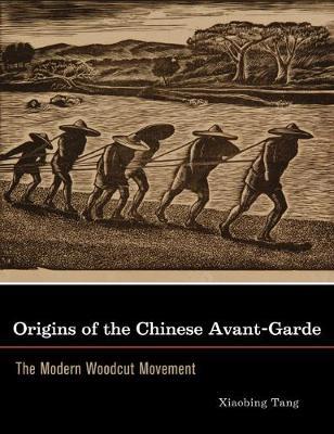 Origins of the Chinese Avant-Garde by Xiaobing Tang image