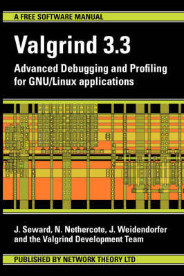 Valgrind 3.3 - Advanced Debugging and Profiling for GNU/Linux Applications by N Nethercote image