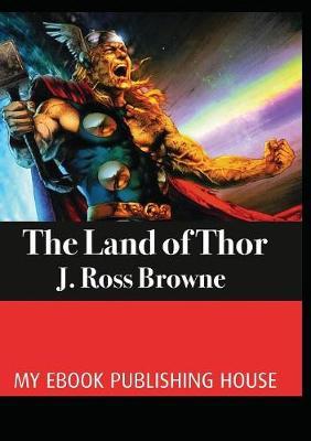 The Land of Thor by J. Ross Browne image