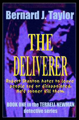 The Deliverer: Book One in the Terrell Newman Detective Series by Bernard J. Taylor image