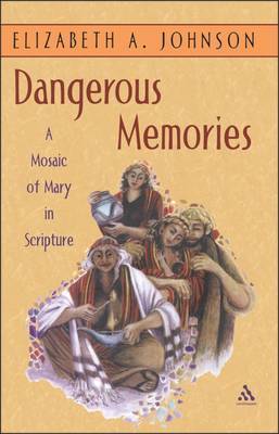 Dangerous Memories by Elizabeth A Johnson image