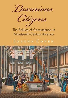 Luxurious Citizens on Hardback by Joanna Cohen